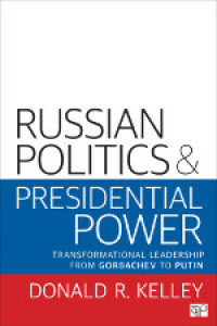 Cover image: Russian Politics and Presidential Power 1st edition 9780872894044