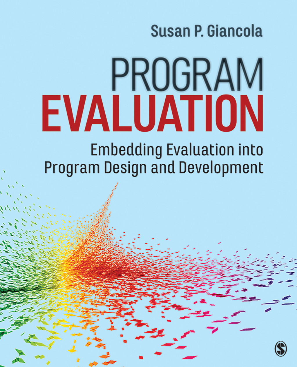 Program Evaluation: Embedding Evaluation into Program Design and Development - 1st Edition (eBook)