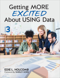 Cover image: Getting MORE Excited About USING Data 3rd edition 9781506357256