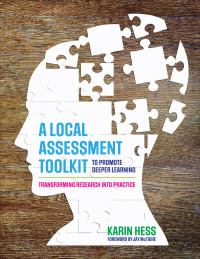 Cover image: A Local Assessment Toolkit to Promote Deeper Learning 1st edition 9781506393759