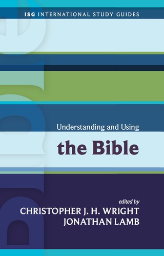 Understanding and Using the Bible