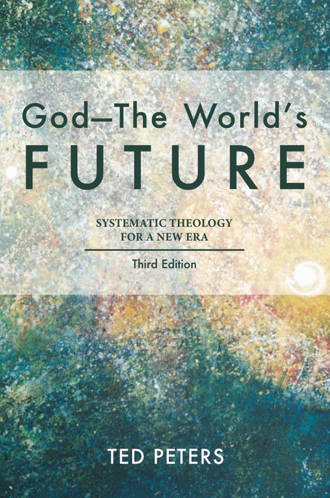 Cover image for book God--The World's  Future: Systematic Theology for a New Era