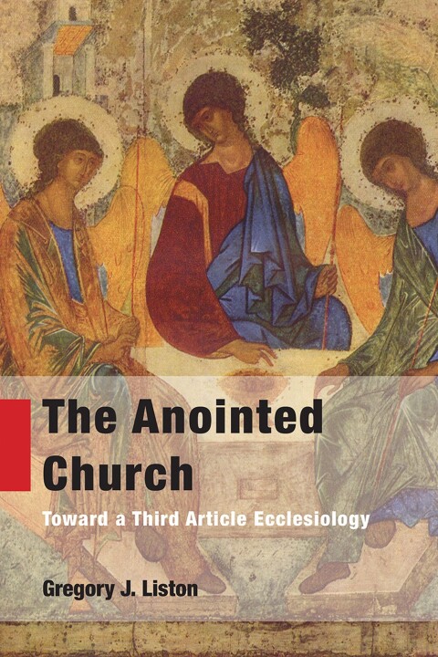 Cover image for book The Anointed Church: Toward a Third Article Ecclesiology