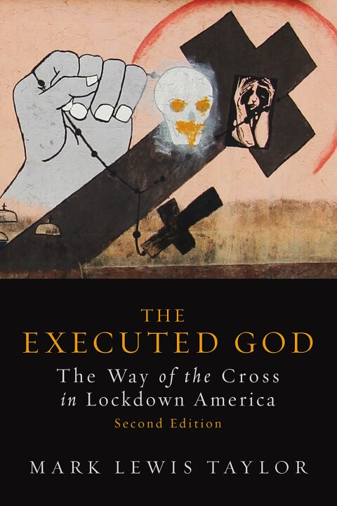 Cover image for book The Executed God: The Way of the Cross in Lockdown America