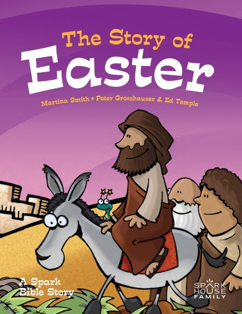 Cover image for book The Story of Easter: A Spark Bible Story