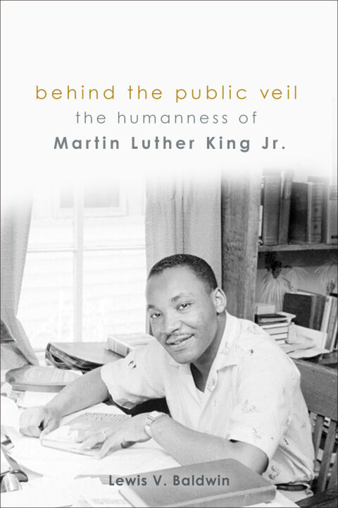 Cover image for book Behind the Public Veil: The Humanness of Martin Luther King Jr.