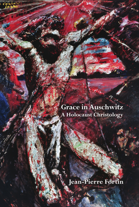 Cover image for book Grace in Auschwitz: A Holocaust Christology