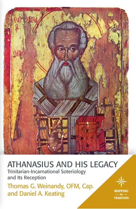 Cover image for book Athanasius and His Legacy: Trinitarian-Incarnational Soteriology and Its Reception