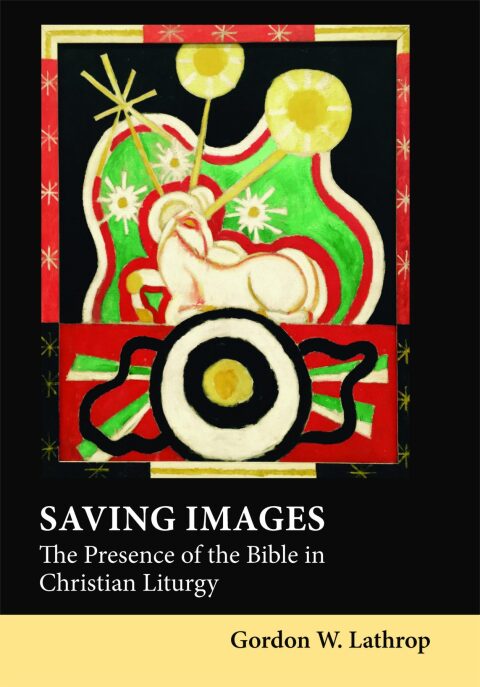 Cover image for book Saving Images: The Presence of the Bible in Christian Liturgy