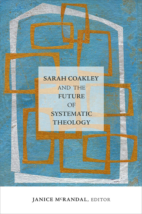 Cover image for book Sarah Coakley and the Future of Systematic Theology
