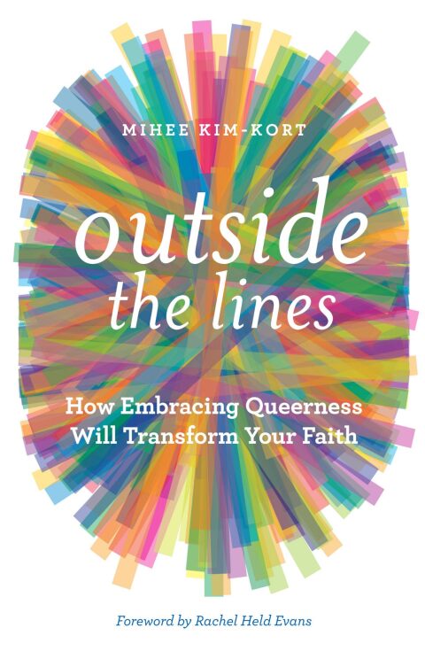 Cover image for book Outside the Lines: How Embracing Queerness Will Transform Your Faith