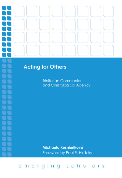 Cover image for book Acting for Others: Trinitarian Communion and Christological Agency