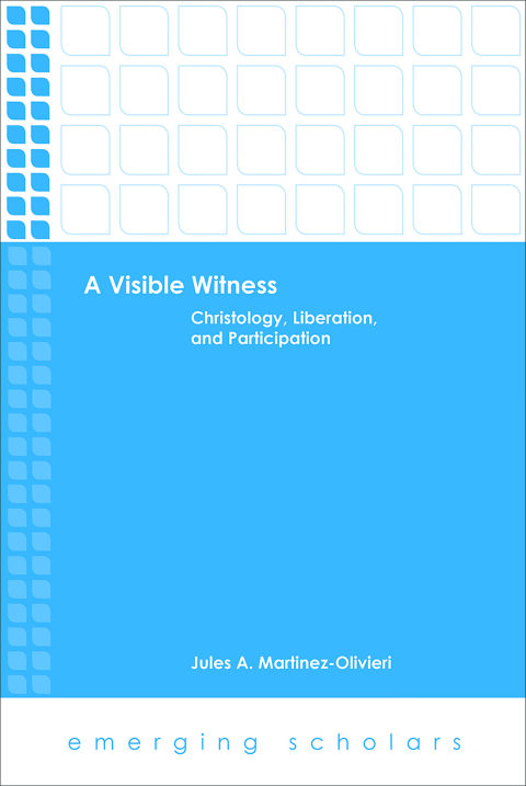 Cover image for book A Visible Witness: Christology, Liberation, and Participation