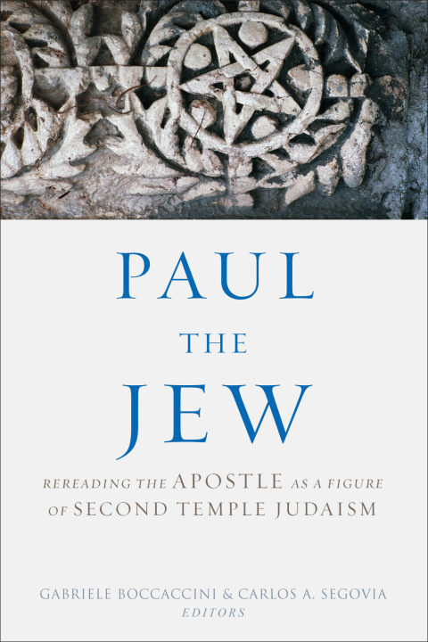 Cover image for book Paul the Jew: Rereading the Apostle as a Figure of Second Temple Judaism