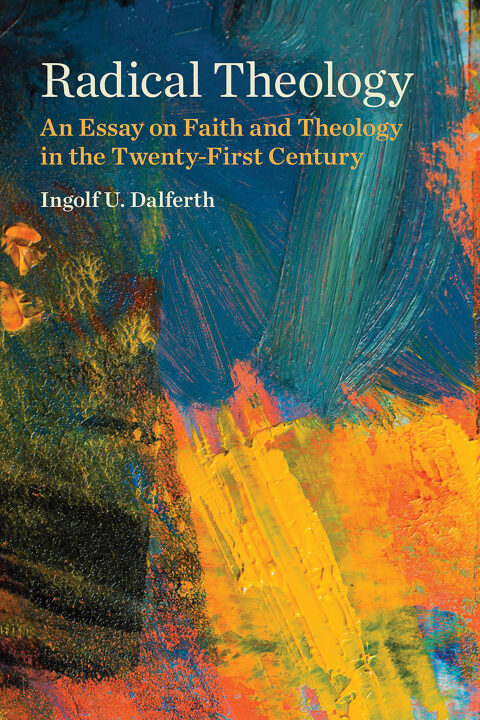 Cover image for book Radical Theology: An Essay on Faith in the Twenty-First Century