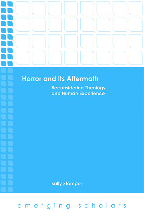 Cover image for book Horror and Its Aftermath: Reconsidering Theology and Human Experience