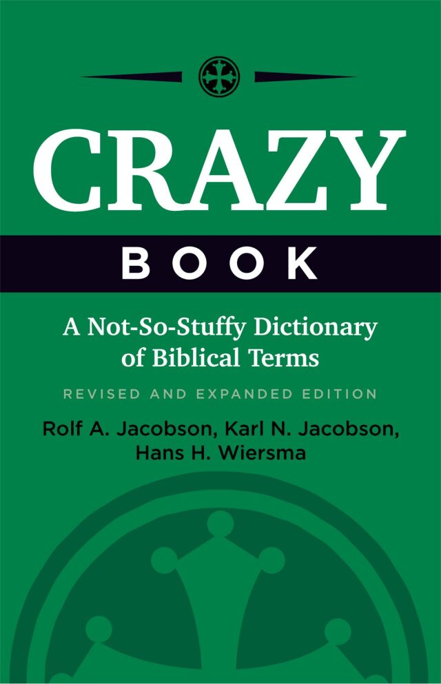 Crazy Book: A Not-So-Stuffy Dictionary of Biblical Terms
