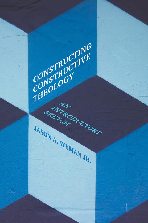 Cover image for book Constructing Constructive Theology