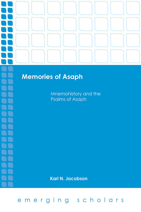 Cover image for book Memories of Asaph: Mnemohistory and the Psalms of Asaph