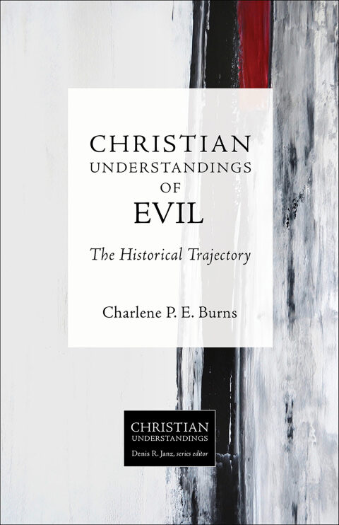 Cover image for book Christian Understandings of Evil: The Historical Trajectory