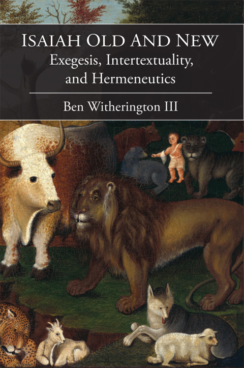 Cover image for book Isaiah Old and New: Exegesis, Intertextuality, and Hermeneutics