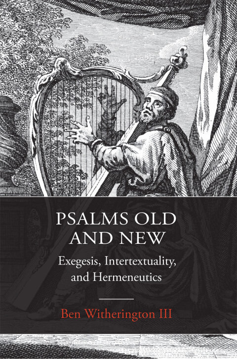 Cover image for book Psalms Old and New: Exegesis, Intertextuality, and Hermeneutics