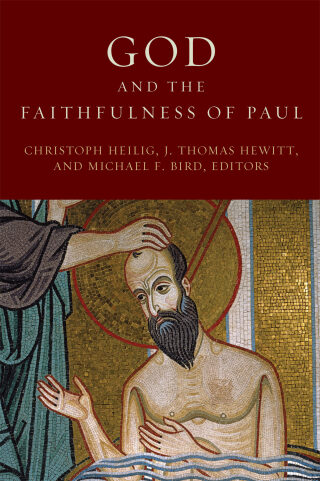 God and the Faithfulness of Paul: A Critical Examination of the Pauline Theology of N. T. Wright
