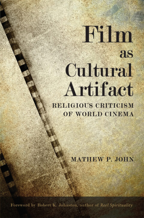 Cover image for book Film as Cultural Artifact: Religious Criticism of World Cinema