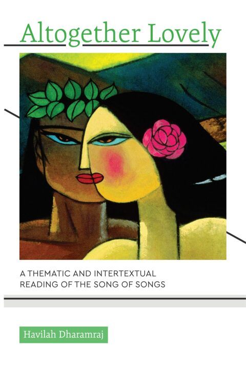 Cover image for book Altogether Lovely: A Thematic and Intertextual Reading of the Song of Songs