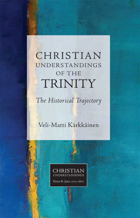 Cover image for book Christian Understandings of the Trinity: The Historical Trajectory