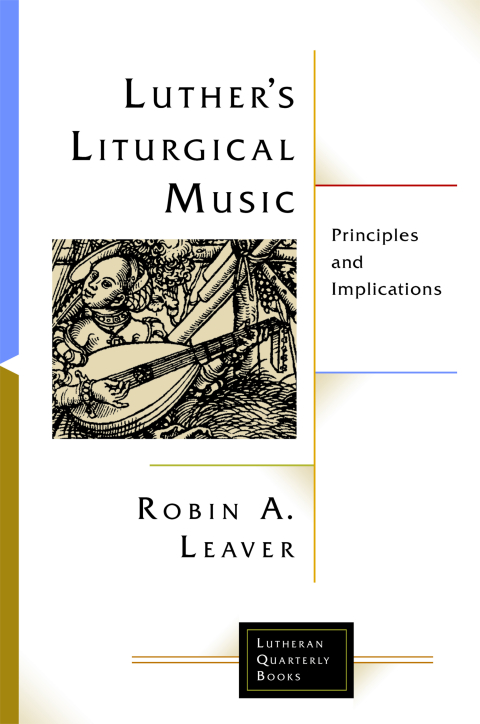Cover image for book Luther's Liturgical Music: Principles and Implications