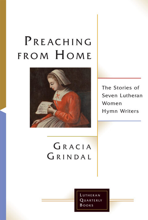 Cover image for book Preaching from Home: The Stories of Seven Lutheran Women Hymn Writers