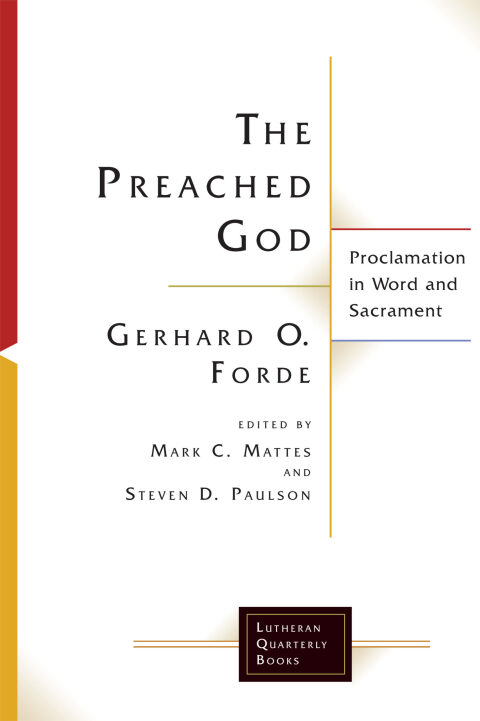 Cover image for book The Preached God: Proclamation in Word and Sacrament