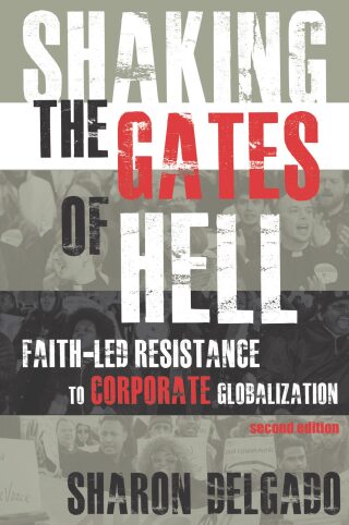 Shaking the Gates of Hell: Faith-Led Resistance to Corporate Globalization