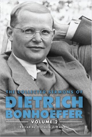 The Collected Sermons of Dietrich Bonhoeffer