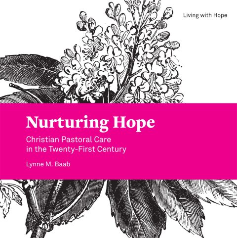 Cover image for book Nurturing Hope: Christian Pastoral Care in the Twenty-First Century