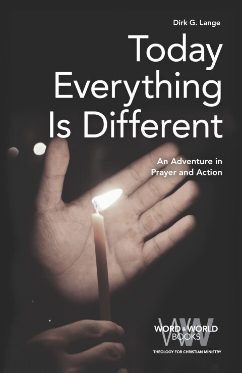 Cover image for book Today Everything is Different: An Adventure in Prayer and Action