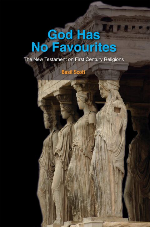 Cover image for book God Has No Favourites: The New Testament on First Century Religions