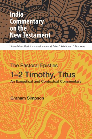 The Pastoral Epistles, 1-2 Timothy, Titus: An Exegetical and Contextual Commentary