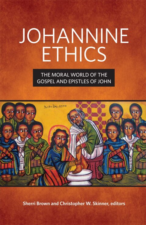 Cover image for book Johannine Ethics: The Moral World of the Gospel and Epistles of John