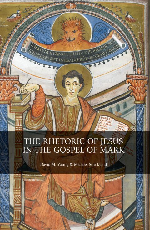 Cover image for book The Rhetoric of Jesus in the Gospel of Mark