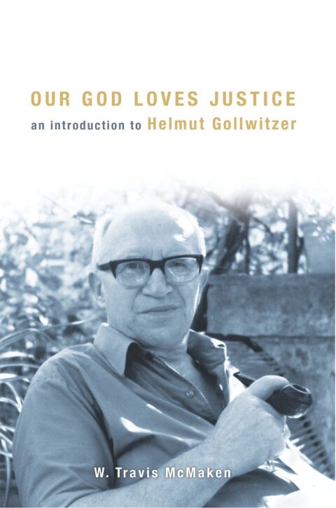 Cover image for book Our God Loves Justice: An Introduction to Helmut Gollwitzer