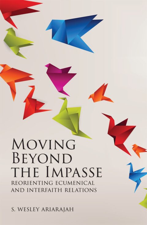 Cover image for book Moving Beyond the Impasse: Reorienting Ecumenical and Interfaith Relations