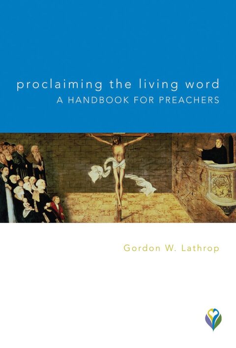 Cover image for book Proclaiming the Living Word: A Handbook for Preachers