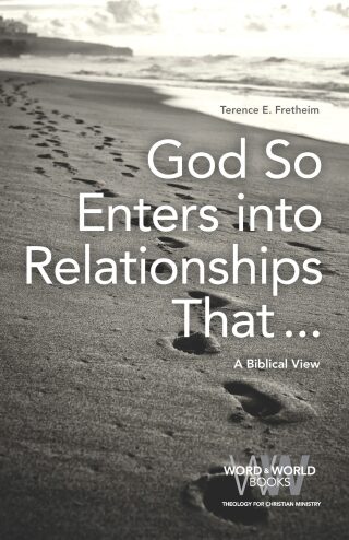 God So Enters into Relationships That . . .: A Biblical View