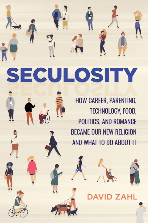 Cover image for book Seculosity: How Career, Parenting, Technology, Food, Politics, and Romance Became Our New Religion and What to Do about It