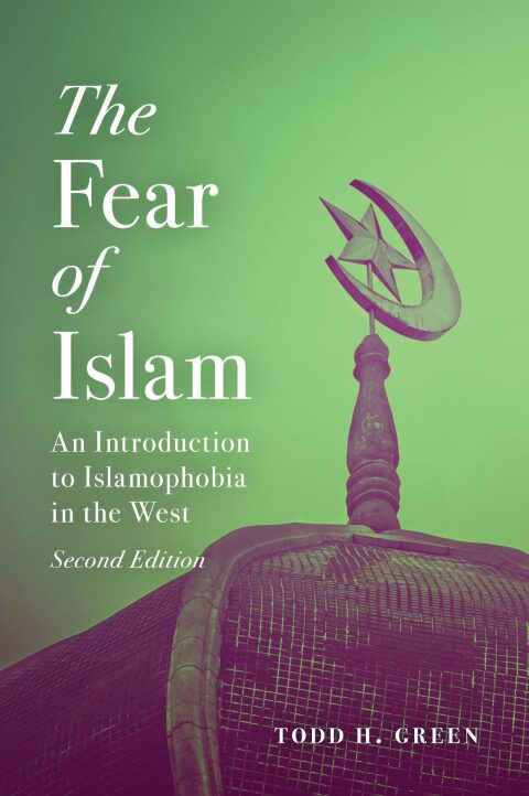 Cover image for book The Fear of Islam: An Introduction to Islamophobia in the West