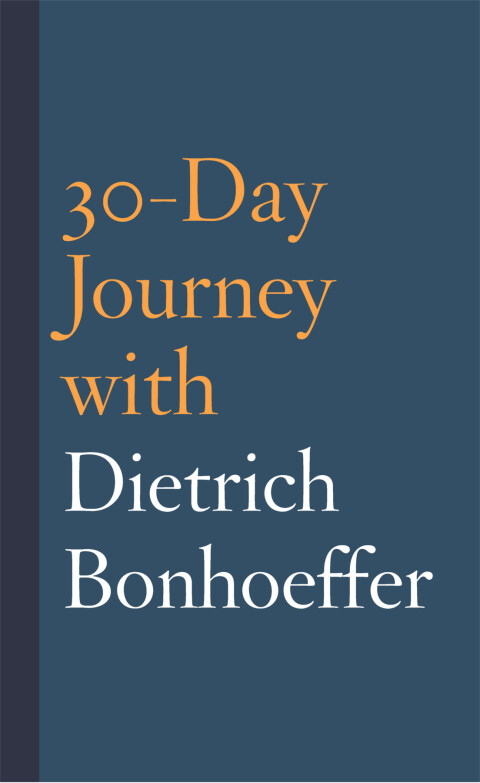 Cover image for book 30-Day Journey with Dietrich Bonhoeffer