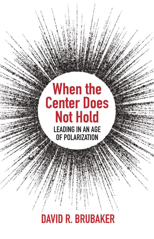 When the Center Does Not Hold: Leading in an Age of Polarization