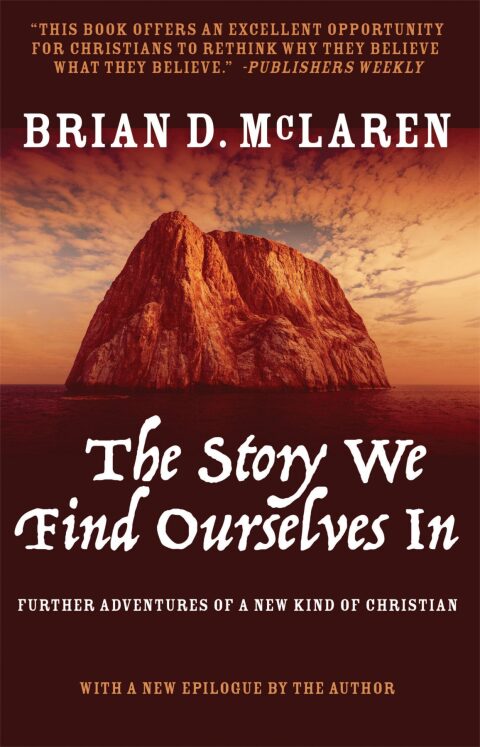 Cover image for book The Story We Find Ourselves In: Further Adventures of a New Kind of Christian